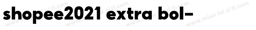 shopee2021 extra bol字体转换